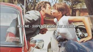 kiss me - sixpence none the ritcher