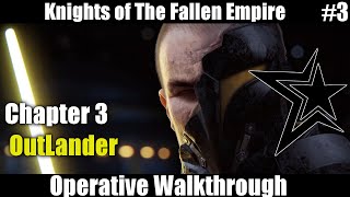 #3 SWTOR: 4.0 Chapter 3 Outlander | Knights of The Fallen Empire