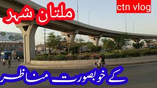 Multan city Old City CTN vlog