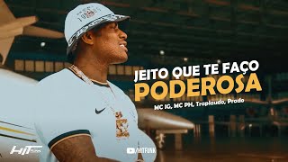 GOSTA DO JEITO QUE EU TE FAÇO PODEROSA - MC IG, MC PH e Traplaudo (DJ Murilo e LT)