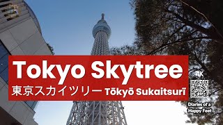 Diaries of a Happy Feet : 🗼 Tallest Tower The Tokyo Skytree  東京スカイツリー at Sumida Tokyo Japan 🇯🇵🗾 [4K]