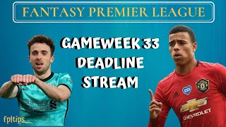 FPL BLANK GW 33 Dealine Stream | Live QnA | Greenwood or Maddison ? |  Fantasy Premier League