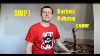 SIUP ! - Łukasz Majewski cover (by Bartosz Kałużny)