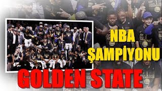 NBA Şampiyonu Yine Golden State !!!