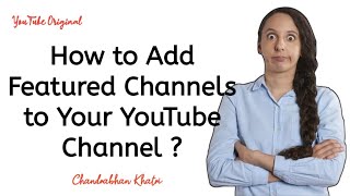 [Hindi] How to Add Featured Channels to Your YouTube Channel ?