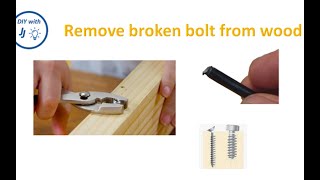 Remove a broken screw or bolt in wood