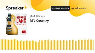 RTL Country (part 3 of 4, made with Spreaker)