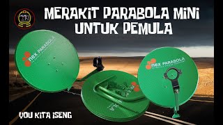 MERAKIT PARABOLA MINI