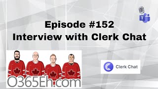 O365Eh! - #episode 152 - Interview with Clerk Chat