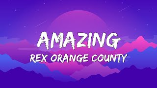 Rex Orange County - AMAZING (Lyrics)