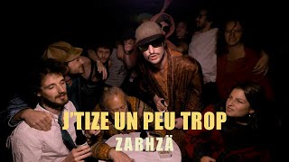 J'TIZE UN PEU TROP - Hip hop/rap/ska français - Zarhzä