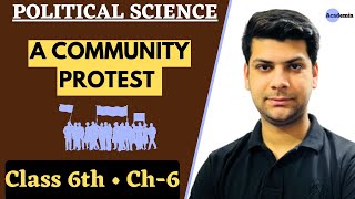 A Community Protest - Urban Administration | Class 6 Ch 6 | Political Science NCERTs by Nadeem Raja.