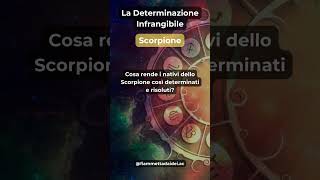 La Determinazione Infrangibile dello Scorpione #curiosità #segnozodiacale #scorpione #scorpio