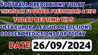 FOOTBALL PREDICTIONS TODAY 26/09/2024|SOCCER PREDICTIONS BETTING TIPS,#betting@sports betting tips