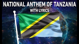 National Anthem of Tanzania - Mungu ibariki Afrika (With lyrics)