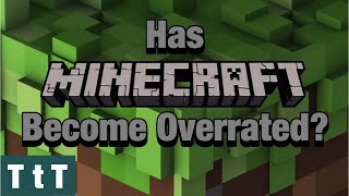 Is Minecraft Actually Overrated