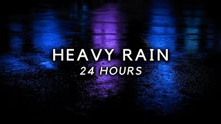 Sleep FAST with Heavy Rain 24 Hours - Sleep Long, Noise Block