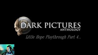 Dark Pictures Anthology Little Hope Playthrough Part #4