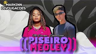 PISEIRO MEDLEY • DJKCASSIANO E MC DRICKA (( REPERTÓRIO 2023 ))