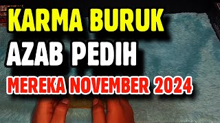 KARMA YANG AKAN TERJADI PADA MEREKA YANG MENDZOLIMI KAMU DI AWAL NOVEMBER 2024