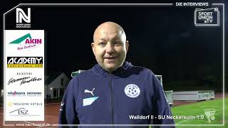 09.04.22 | Stimmen zum Spiel Astoria Walldorf II -  Sport-Union Neckarsulm 1:0