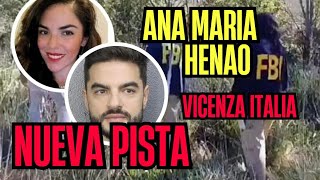 Nuevo rastro de Ana Maria Henao en Vicenza Italia | FBI en la búsqueda de su cuerpo