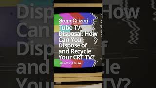 How Can You Dispose of and Recycle Your CRT TV?