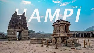 HAMPI - INDIA | The Ruins of Hampi - KARNATAKA | Vijaya Vittala Temple | PART - 2