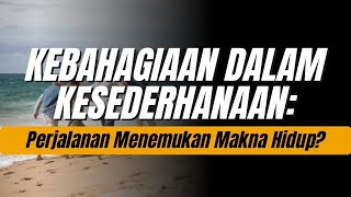 KEBAHAGIAAN DALAM KESEDERHANAAN: PERJALANAN KATA-KATA