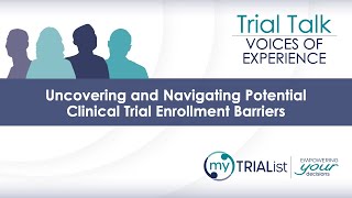 Uncovering and Navigating Potential Clinical Trial Enrollment Barriers