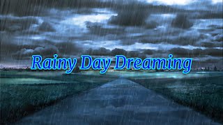 Rainy Day Dreaming ♪