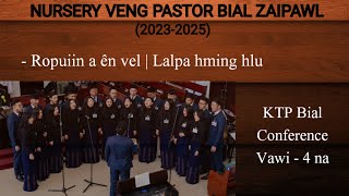 Nursery Veng Pastor Bial Zaipawl (2023-2025) - Ropuiin a ên vel | Lalpa hming hlu