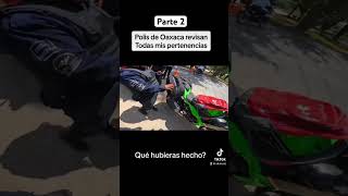 Polis de Oaxaca revisan todas mis pertenencias | Vik Moto Motovlog