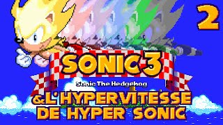 ET ÇA C'EST... LE NIVEAU AU DESSUS !!! - Sonic 3 & Knuckles - [HYPERSONIC]