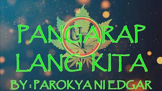 Pangarap Lang Kita - Parokya Ni Edgar