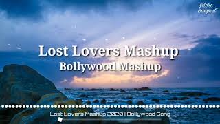 Lost Lovers Mashup 2020 | Bollywood Mashup | Mere Sangeet Official