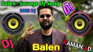 Balen -Savage Rap Dj Song| nepali dj | new nepali dj song|nepali dj song|dj|balen new song|vten dj.