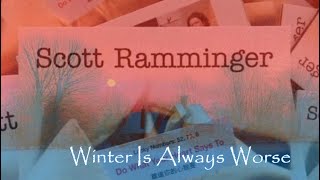 Scott Ramminger – Winter Is Always Worse