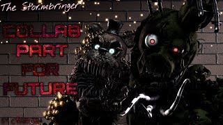 [SFM/FNAF/SONG] -  |The Stormbringer| (Teminite) collab part 8 for Future