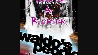 Waldo's People - I Wanna Be A Rockstar (Radio Edit) (2010)