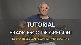 DE GREGORI - LE PIU' BELLE CANZONI DA ARPEGGIARE  - TUTORIAL #19