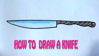 HOW TO  DRAW A KNIFE