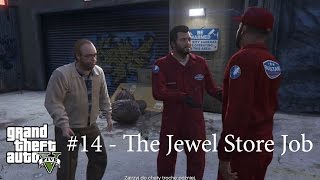 GTA V - #14 The Jewel Store Job