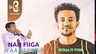 NAN_FIIGA_SINGER | EFA_DESISA | NEW_MUSIC_VIDEO_FROM_FULL_ALBUM_#3 FAARFANNAA AFAAN OROMOO HAARAA