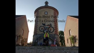 PBP Paris Brest Paris 2019 Part 8 - The Grand Finale