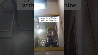 Upper Body Workout with Cable Machine #gym #workout #fitness