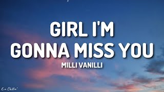 Milli Vanilli - Girl I'm Gonna Miss You (Lyrics)