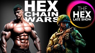 HEX CHAIN WARS | THE HEX LATE SHOW Ep.160