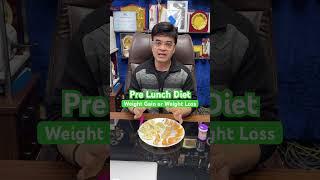 Weight Loss or weight Gain have Pre Lunch Diet #diet #body #fitness ss