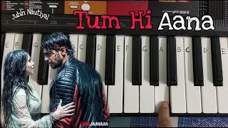 Tum hi aana easy piano tutorial.